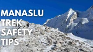What are the 4 Basics of Manaslu Trek Safety Tips?