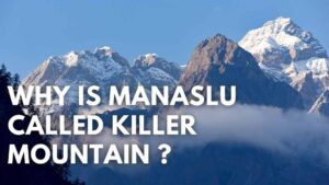 Why is Manaslu called Killer Mountain?