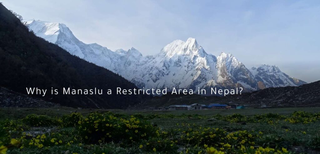 Why is Manaslu a Restricted Area in Nepal