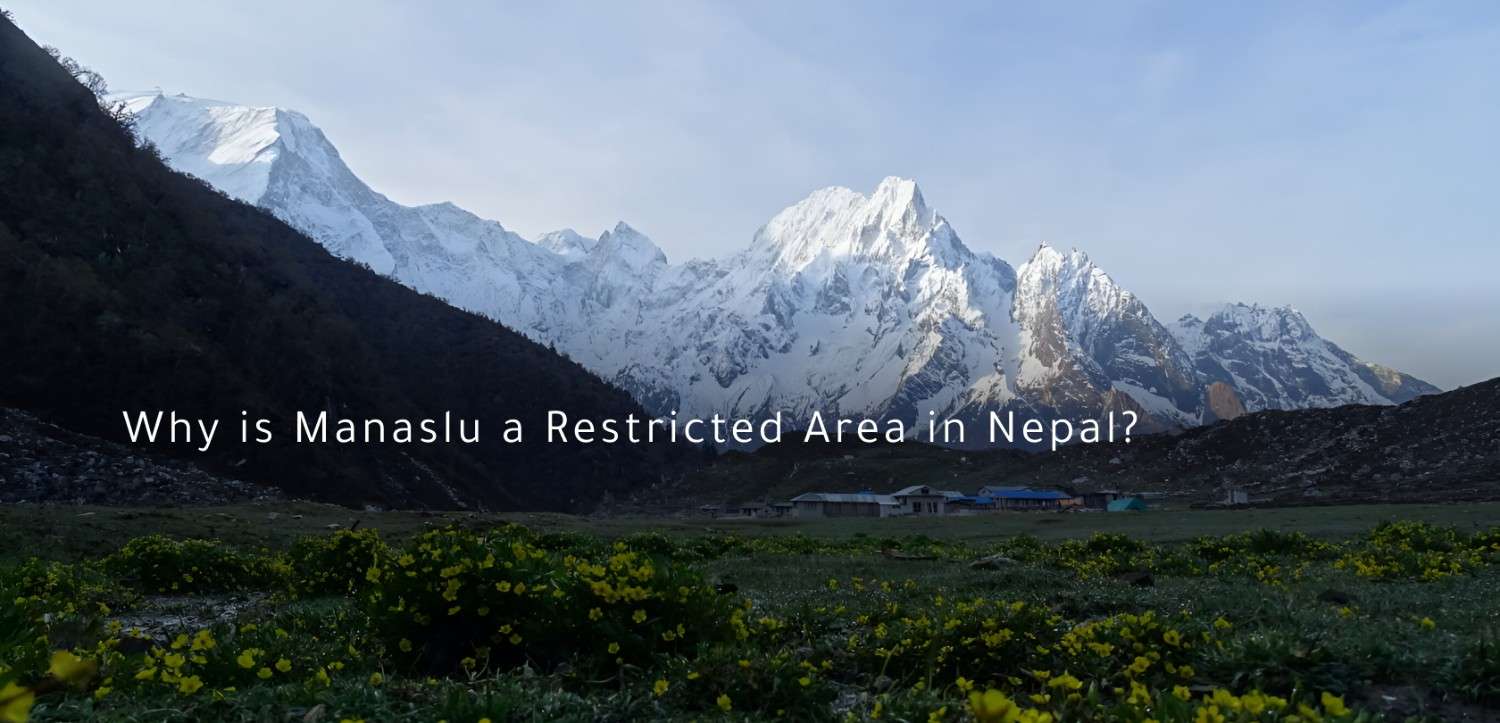 Why is Manaslu a Restricted Area in Nepal?